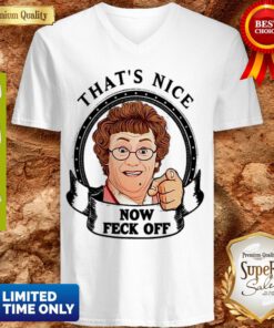 Premium Mrs. Brown’s Boys TV Show That’s Nice Now Feck Off V-neck