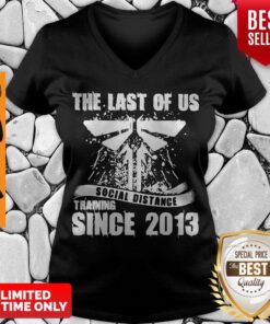Nice The Last Of Us Social Distancing Training Since 2013 V-neck