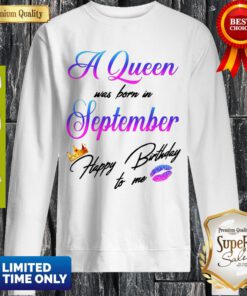 A Queen Leptember Happy Birthday Sweatshirt