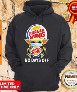 Baby Yoda Hug Burger King Mask No Days Off Hoodie