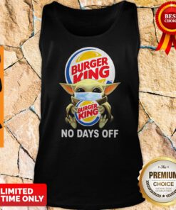 Baby Yoda Hug Burger King Mask No Days Off Tank Top