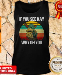 Baby Yoda If You See Kay Why Oh You Vintage Tank Top
