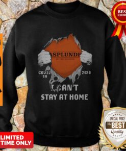 Blood Inside Me Asplundh Anytime Anywhere Covid-19 2020 I Cant Stay At Home Sweatshirt