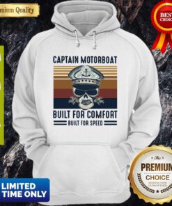 Captain Motorboat Built For Comfort Built For Speed Vintage Hoddie