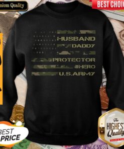 Husband Daddy Protector Hero Us Army Sweatshirt