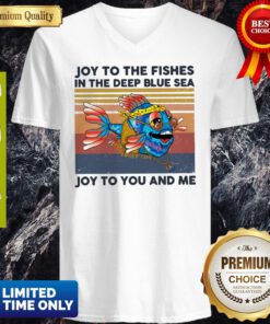 Joy To The Fishes In The Deep Blue Sea Joy To You And Me Vintage V-neck