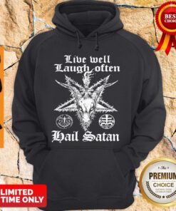 Live Well Laugh Often Hail Satan Hoodie