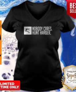 Nobody Cares Hunt Harder V-neck
