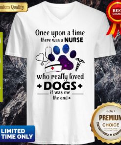 Once Upon A Time There Was Nurse Who Really Loved Dogs V-neck