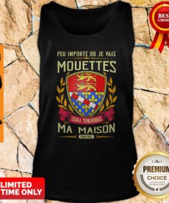 Peu Importe Ou Je Vais Mouettes Sera Toujours Ma Maison Provine Tank Top