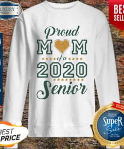 Proud Mom Of A 2020 Senior Sweatshirt