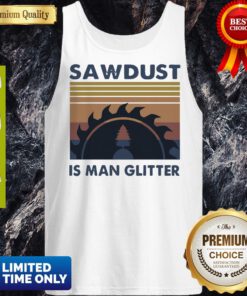 Sawdust Is Man Glitter Vintage Tank Top