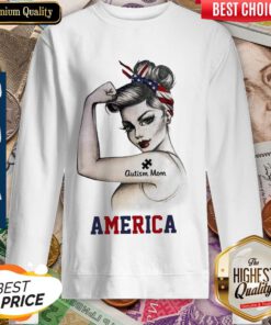 Strong Woman Autism Mom America Sweatshirt