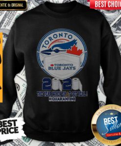 Toronto Blue Jays Face Mask 2020 The Year When Shit Got Real Quarantine Sweatshirt