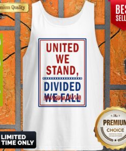 United We Stand Divided We Fall Tank Top