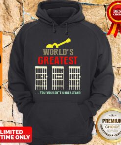 Worlds Greatest Guitar Dad You Wouldnt Understand Hoodie