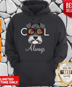 Awesome Schnauzer Cool Always Hoodie