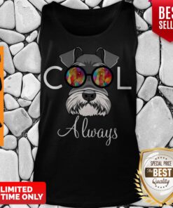 Awesome Schnauzer Cool Always Tank Top