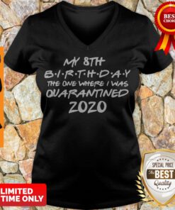 Good Birthday Quarantine Shirt Social Distancing Birthday Gift Social Distancing V-neck