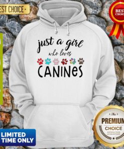Awesome Just A Girl Who Loves Canines Hoodie
