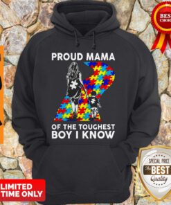 Top Proud Mama Of The Toughest Boy I Know Autism Awareness Hoodie