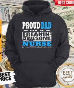 Proud Dad Of Awesome Nurse Hoodie