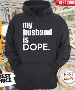 My Husband Is Dope Hoodie
