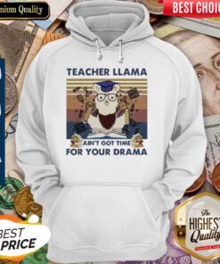Teacher Llama Aint Got Time For Your Drama Vintage Hoodie