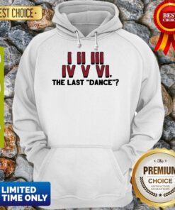 Premium I II III IV V VI The Last Dance Hoodie