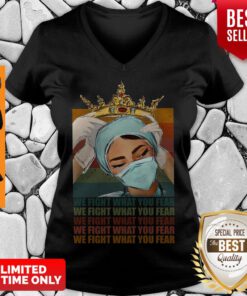 Nice Nurse Is Miss Queens We Fight What You Fear Vintage V-neck