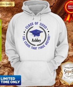 Official Ashley Class Of 2020 The Class That Made History Hoodie