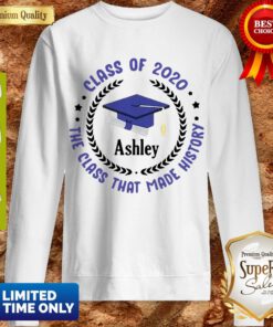 Official Ashley Class Of 2020 The Class That Made History Sweatshirt