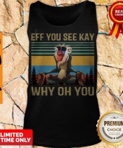 Official Rafiki Eff You See Kay Why Oh You Vintage Tank Top