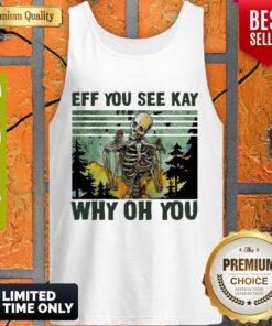 Premium Skull Funny Eff You See Kay Why Oh You Vintage Tank Top