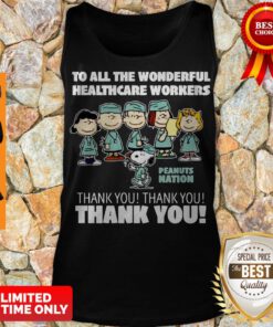 Premium The Peanuts To All The Wonderful Healthcare Workers Peanuts Nation Thank You Tank Top