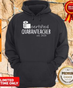 Premium Toilet Paper Certified Quaranteacher Est 2020 Hoodie