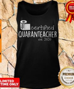 Premium Toilet Paper Certified Quaranteacher Est 2020 Tank Top