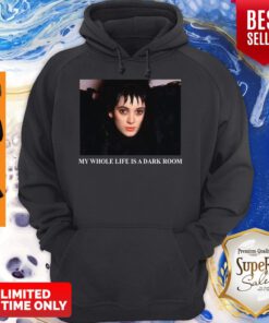 Pretty Beetlejuice My Whole Life Is A Dark Room Hoodie