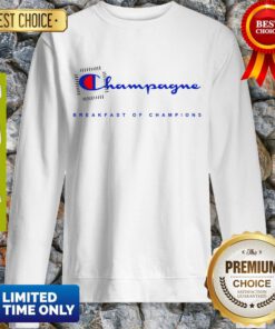 Awesome Champagne Breakfast Of Champions Sweatshirt