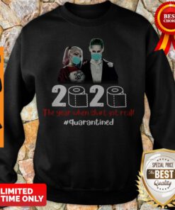 Nice Harley Quinn And Joker 2020 The Year When Shit Got Real Sweatshirt
