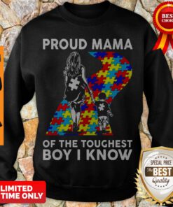 Top Proud Mama Of The Toughest Boy I Know Autism Awareness Sweatshirt