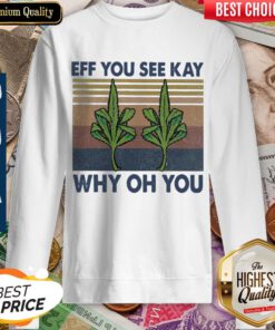 Weed Yoga Eff You See Kay Why Oh You Vintage Sweatshirt