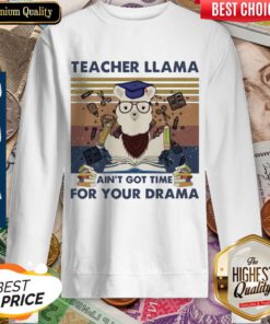 Teacher Llama Aint Got Time For Your Drama Vintage Sweatshirt
