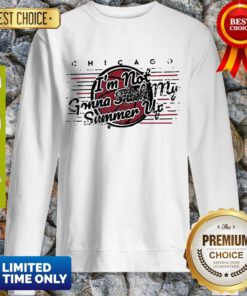 Official Chicago Bulls I’m Not Gonna Fuck My Summer Up Sweatshirt