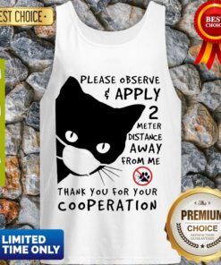 Black Cat Please Observe Apply 2 Meter Distance Away From Me Thank You For Your Cooperation Tank Top