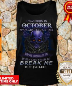 I Was Born In August My Scars Tell A Story They Are A Reminder Of Time Womens Tank Top