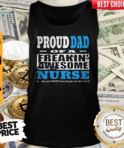Proud Dad Of Awesome Nurse Tank-top