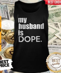 My Husband Is Dope Tank-top
