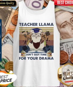 Teacher Llama Aint Got Time For Your Drama Vintage Tank-top