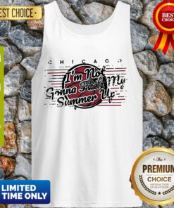 Official Chicago Bulls I’m Not Gonna Fuck My Summer Up Tank Top